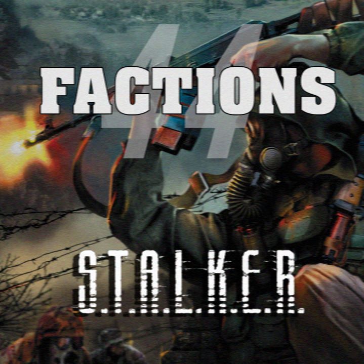44Factions[STALKER]
