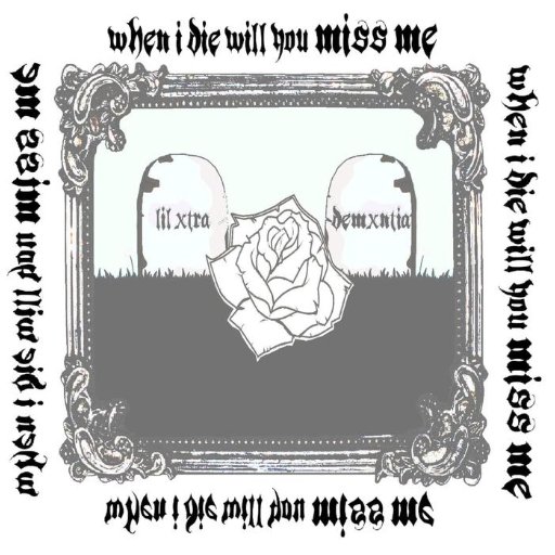 When I Die Will You Miss Me(feat. demxntia)(Explicit)