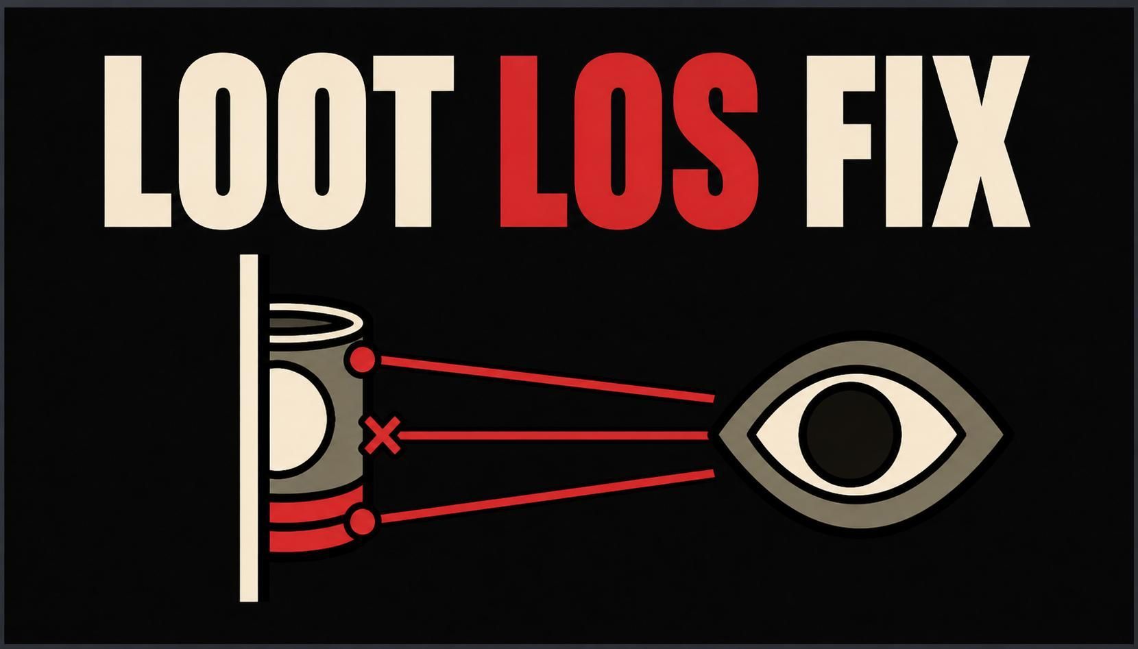 Clippy Loot Line-of-Sight Fix