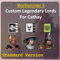 Custom Legendary Lords for Cathay - Standard Version