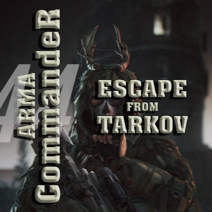 [EFT]Arma44Commander[Gvardikovo]