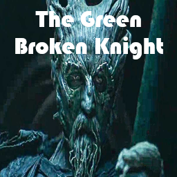 The Green Broken Knight (Overpowered)