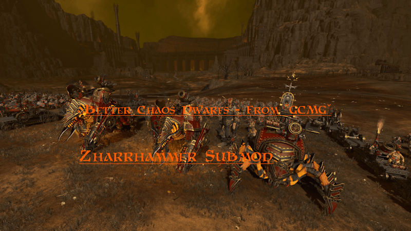 Better ChaosDwarf ~ Say Goodbye To Hobgob (Zharrhammer Submod)