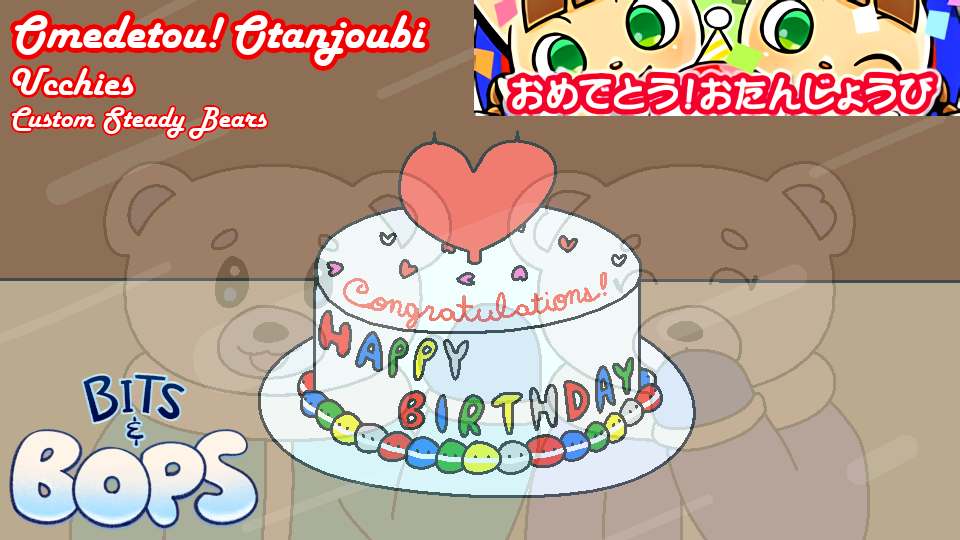 Omedetou! Otanjoubi - Ucchies [Custom Steady Bears]
