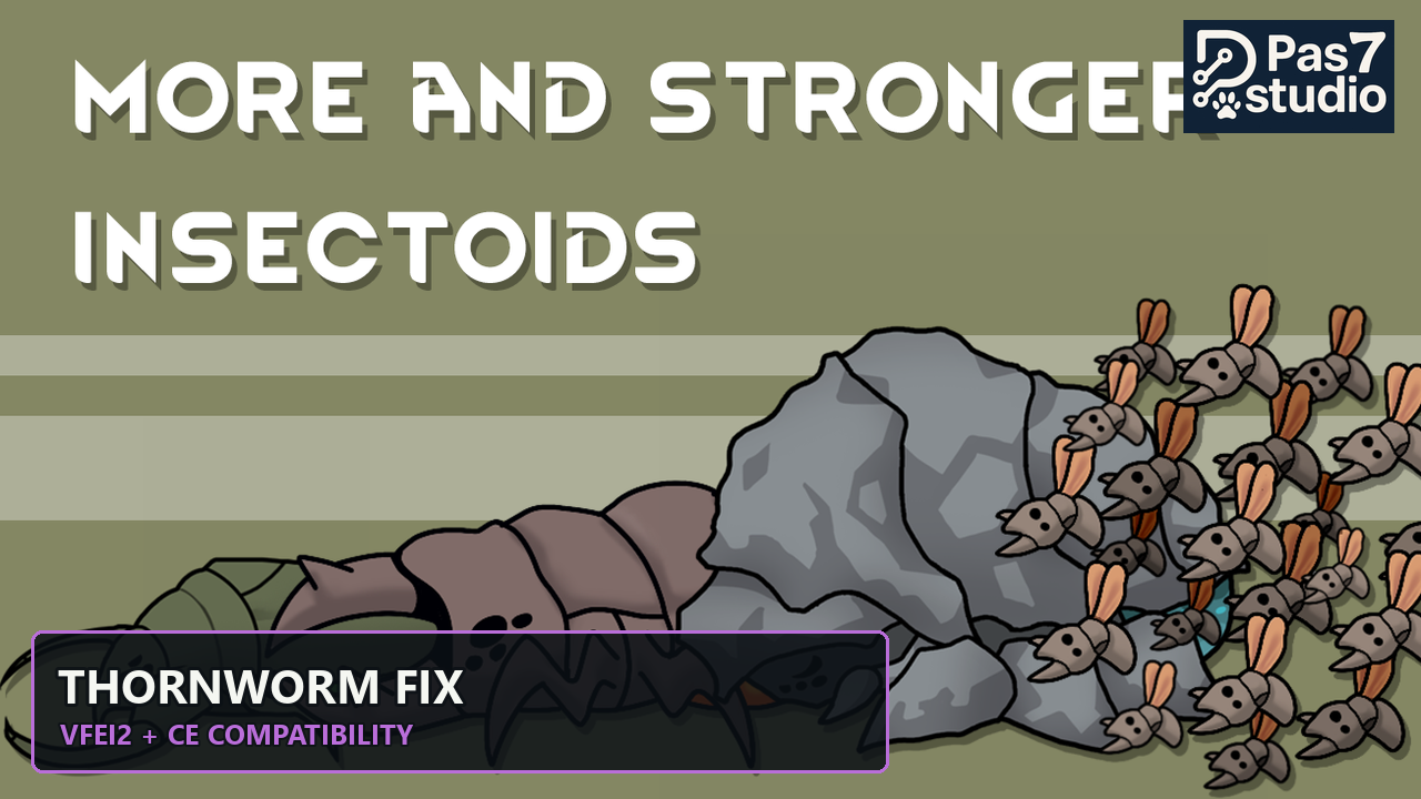 VFE Insectoids 2 + CE - Thornworm Fix
