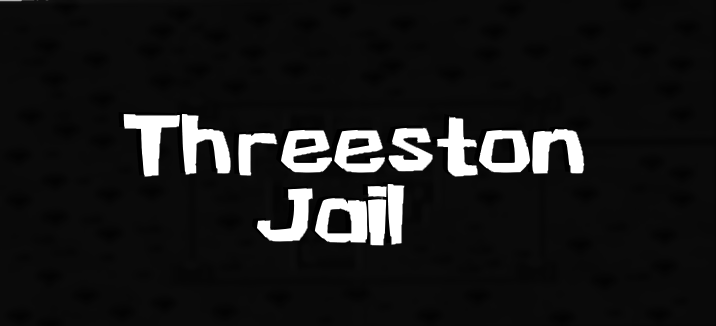 Threeston Jail