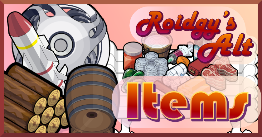 Roidgy's Alt Items