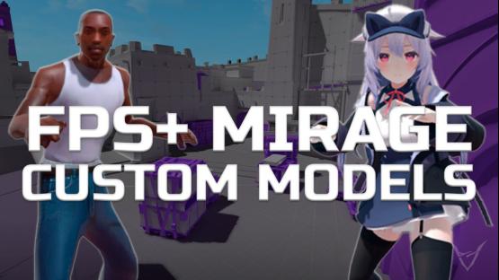 FPS+ MIRAGE CUSTOM MODELS – Counter-Strike 2 Mod