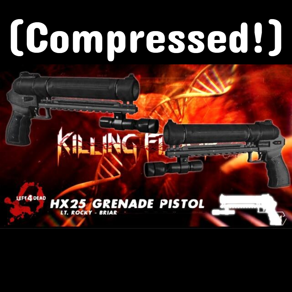 Killing Floor 2 HX25 Grenade Pistol (Compressed edition)
