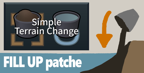 Simple Terrain Change patche - FILL UP