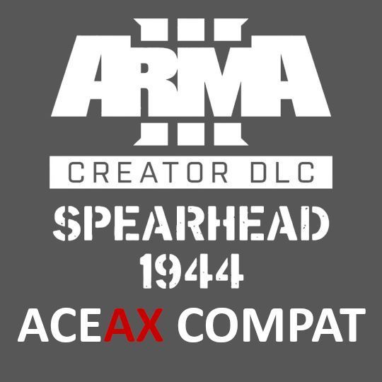Spearhead 1944 ACEAX compat