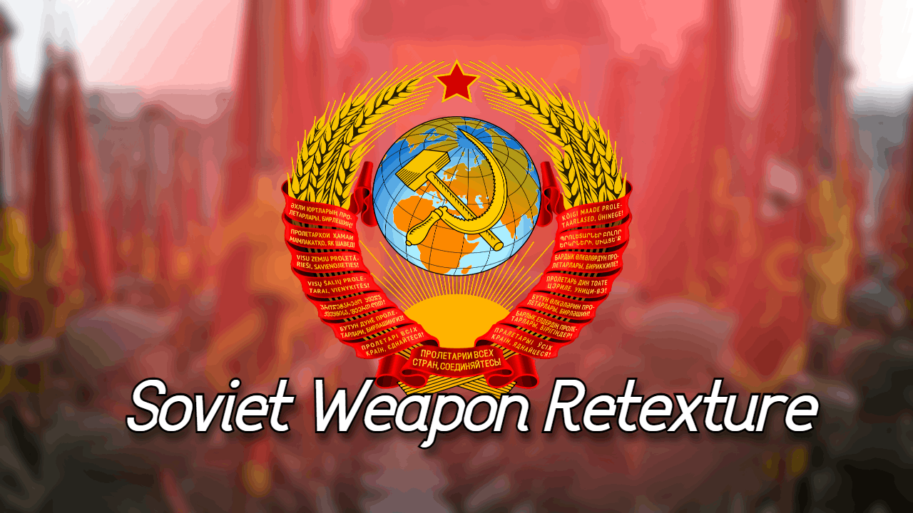 Soviet Weapom Retexture