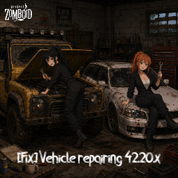 [Fix] Vehicle repairing 42.20.x – Project Zomboid Mod