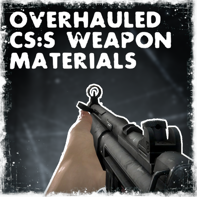 Overhauled CS:S Weapon Materials