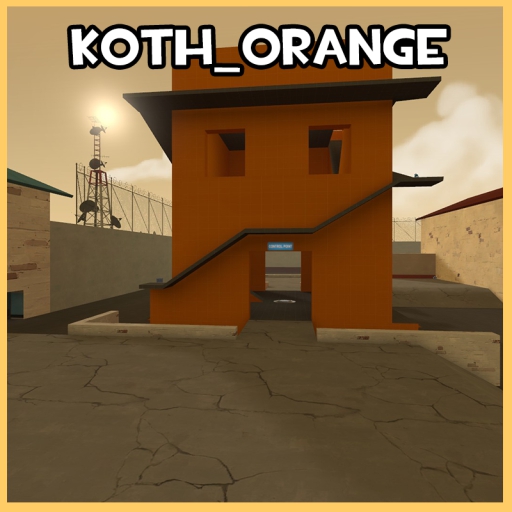 KotH Orange – Team Fortress 2 Mod