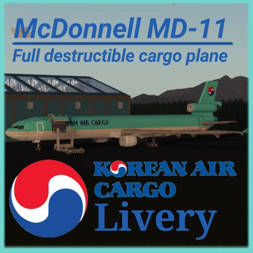 McDonnel Douglas MD-11 Korean Air Cargo (Full destructible cargo plane)