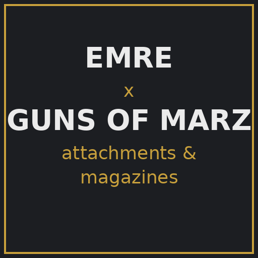 Emre Weapon Pack x Guns of Marz - attachments and magazines
