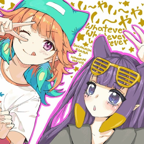 Whatever whatever whatever - Neru (Takanashi Kiara & Ninomae Ina'nis COVER)