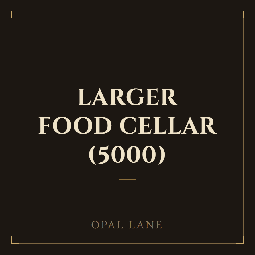 Larger Food Cellar (5000 capacity) + Better Preservation