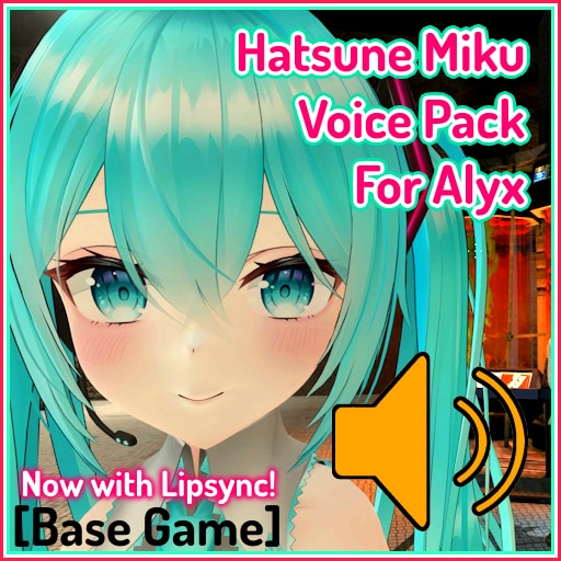 Hatsune Miku Cleaner Voiceover for Alyx (PORT, ALL)