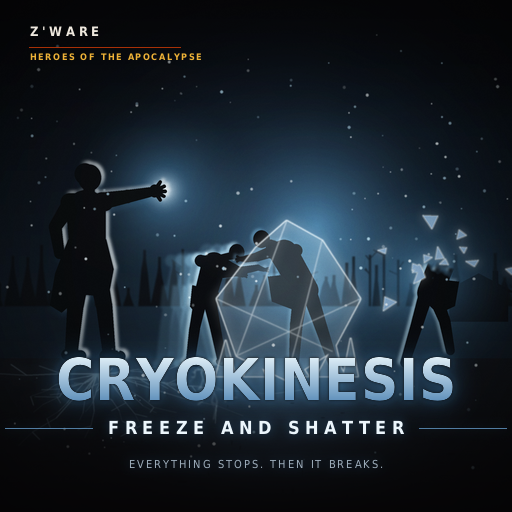 Z’Ware Cryokinesis: Freeze / Entropy [B42]
