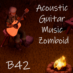 Lifestyle Music Addon: Acoustic Guitar [B42] – Project Zomboid Mod