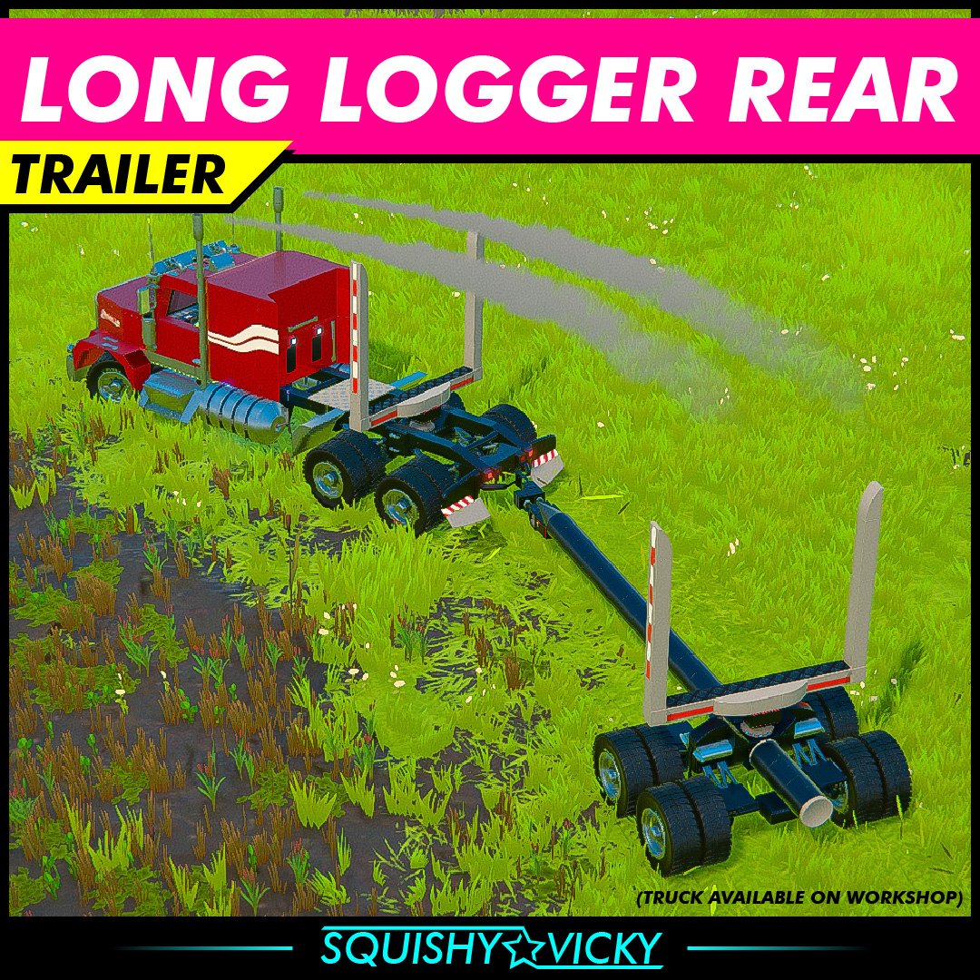 [SQUISHY] Long Logger Rear - Trailer
