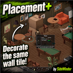 SideWinder's Placement+ – Project Zomboid Mod