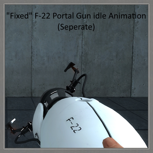 Separate F-22 Portal Gun Idle Pose Fix