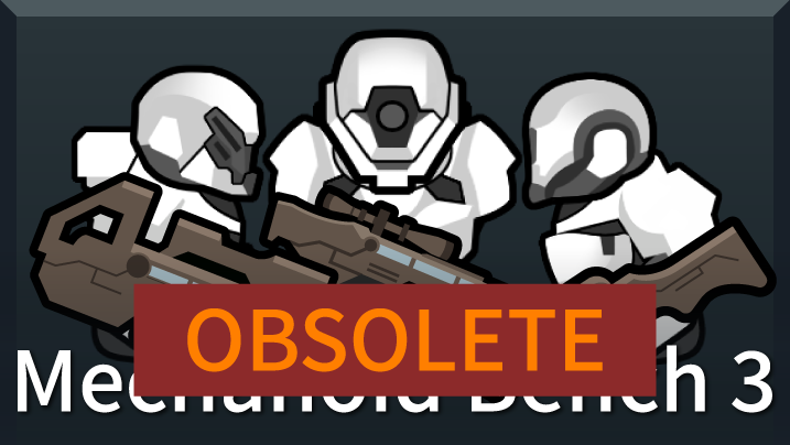 [OBSOLETE] Mechanoid Bench 3 preview