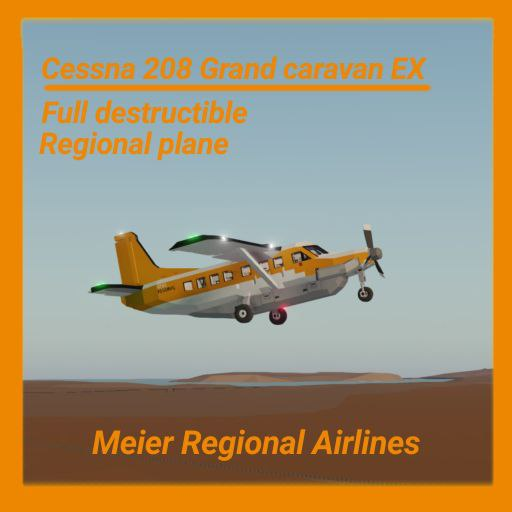 Cessna 208 Grand caravan Meier Regional Airlines(Full destructible)