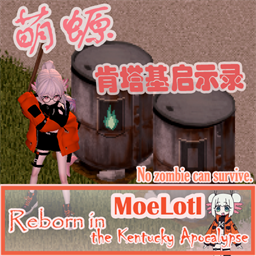 MoeLotl: Reborn in the Kentucky Apocalypse – Project Zomboid Mod