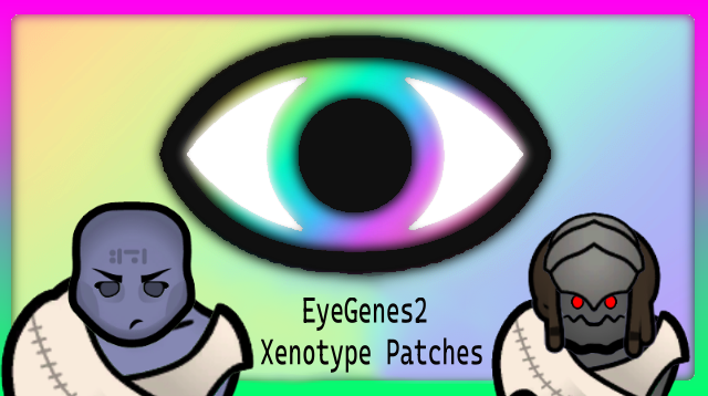 Eyegenes2 Xenotype Patch[DEPRECIATED]
