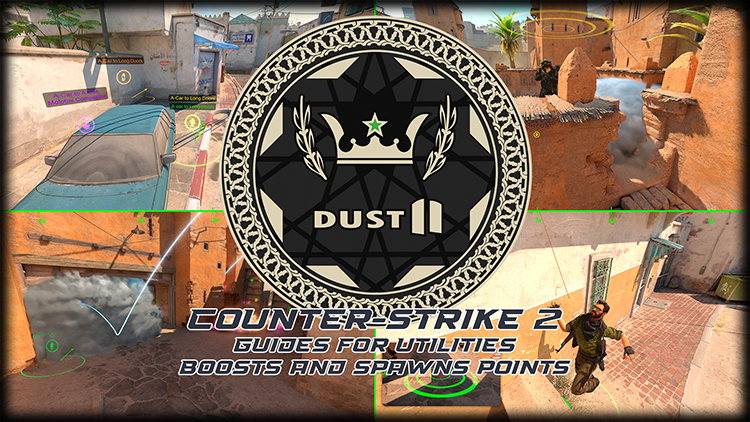 Dust II | Guides for utilities, boosts and spawn points