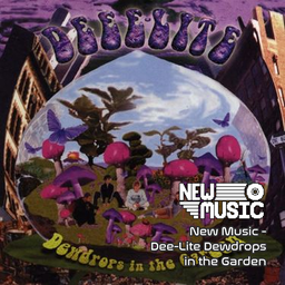 New Music - Dee-Lite Dewdrops in the Garden