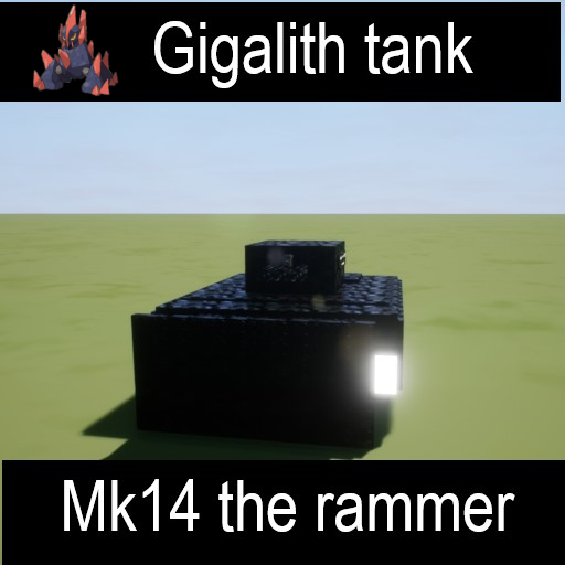 Gigalith tank mk14 the rammer