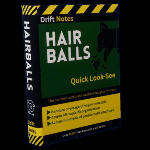 DriftNotes: Hairballs