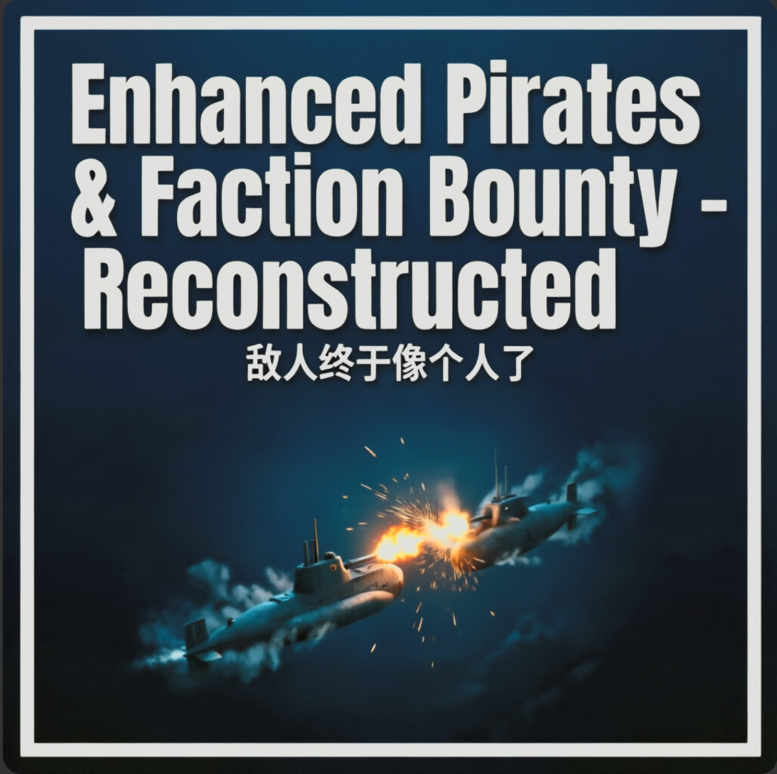 Enhanced Pirates and Faction Bounty - Reconstructed 增强海盗与派系清剿_重构版 – Barotrauma Mod