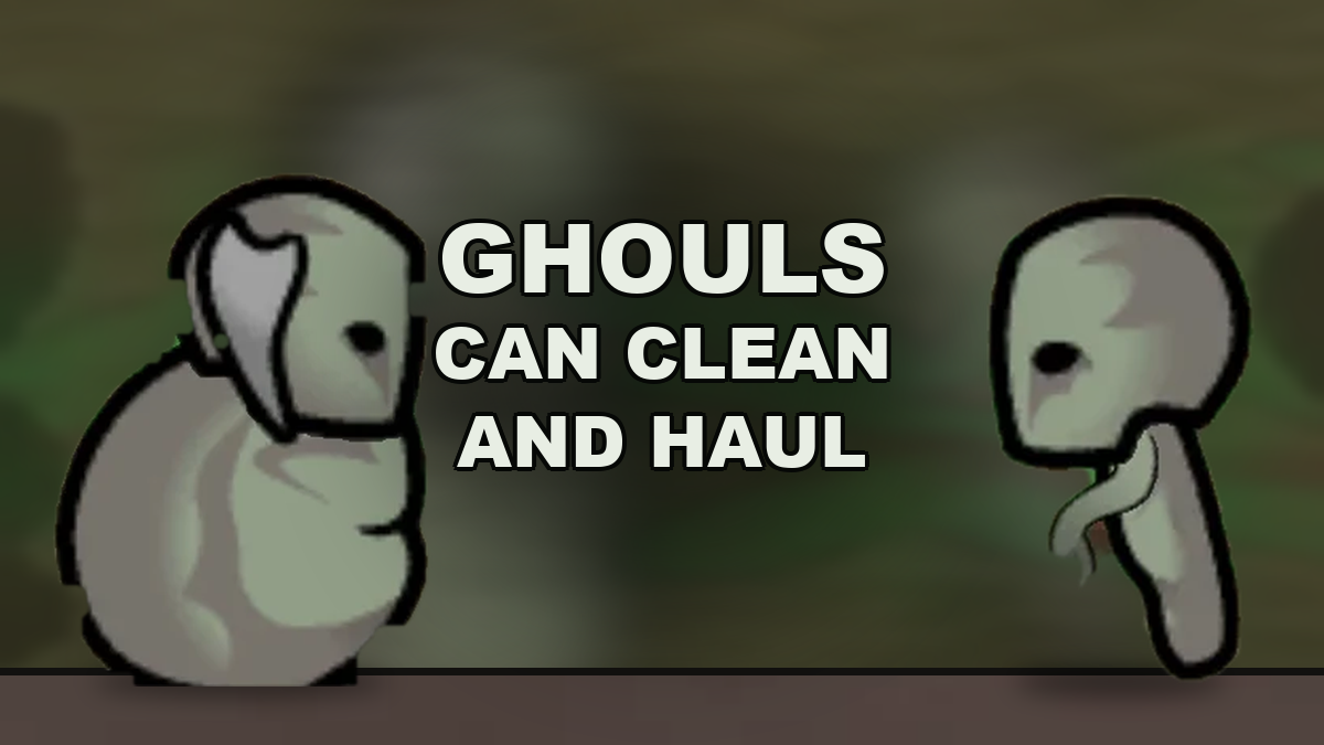 Ghouls Can Clean And Haul