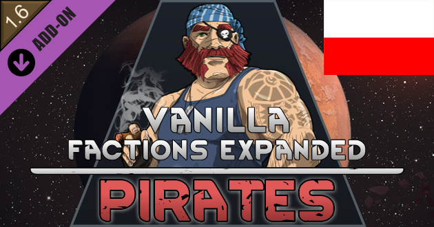 Vanilla Factions Expanded - Pirates [PL] mod preview for RimWorld