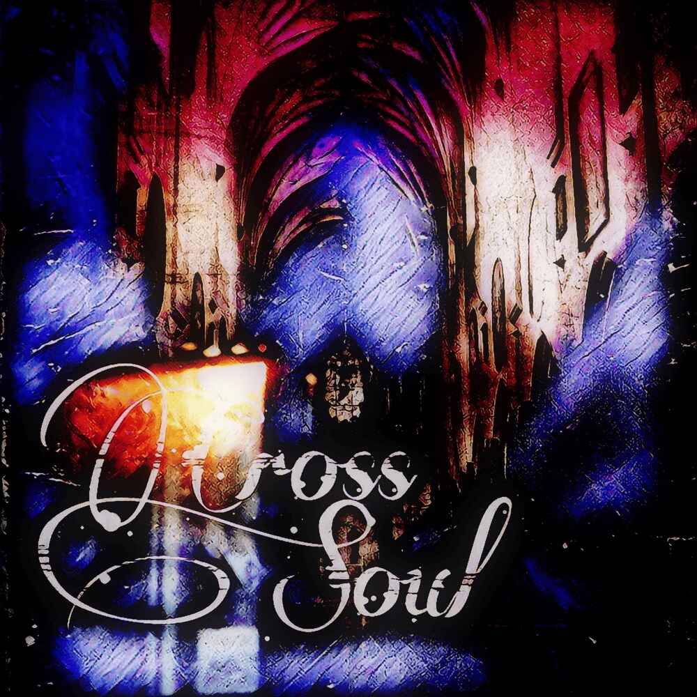 CROSS†SOUL
