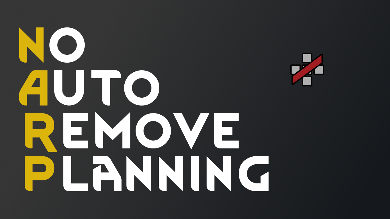 No Auto Remove Planning
