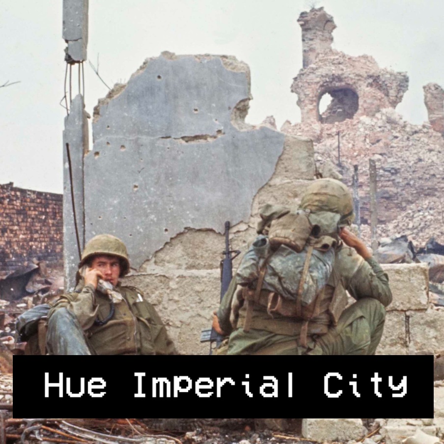 Hue Imperial City [Vietnam war - Battle of Hue Mission 5]