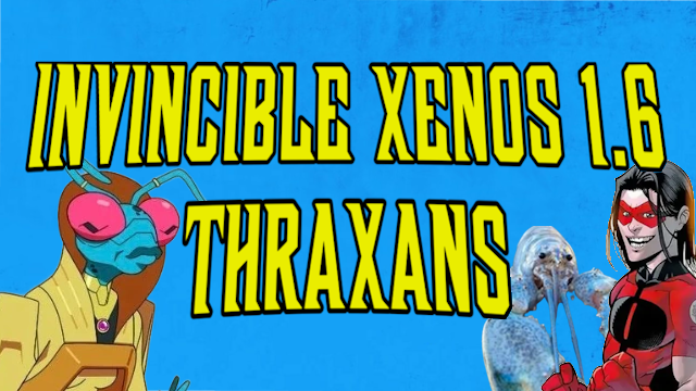 Invincible Xenotypes - Thraxans