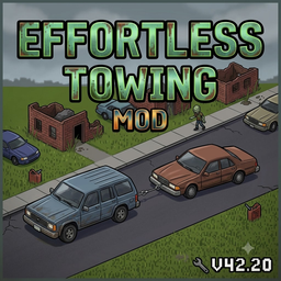 Effortless Towing (B42.20) – Project Zomboid Mod
