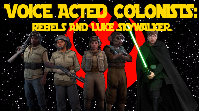 Voice Acted Colonists: Star Wars Rebellion and Luke Skywalker