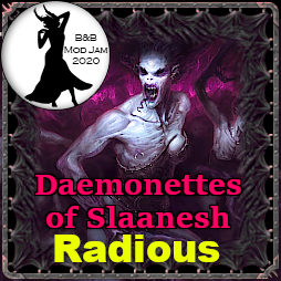 Daemonettes of Slaanesh - Radious Submod + Tweaks + Fixes