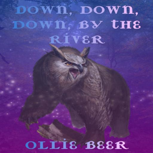 Down, down, down by the river
