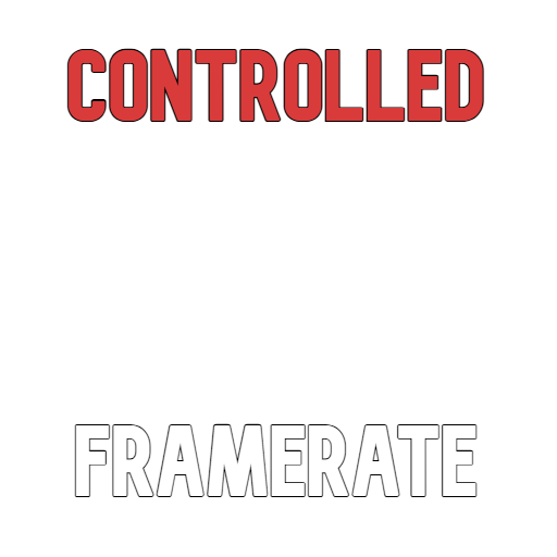 Controlled Framerate