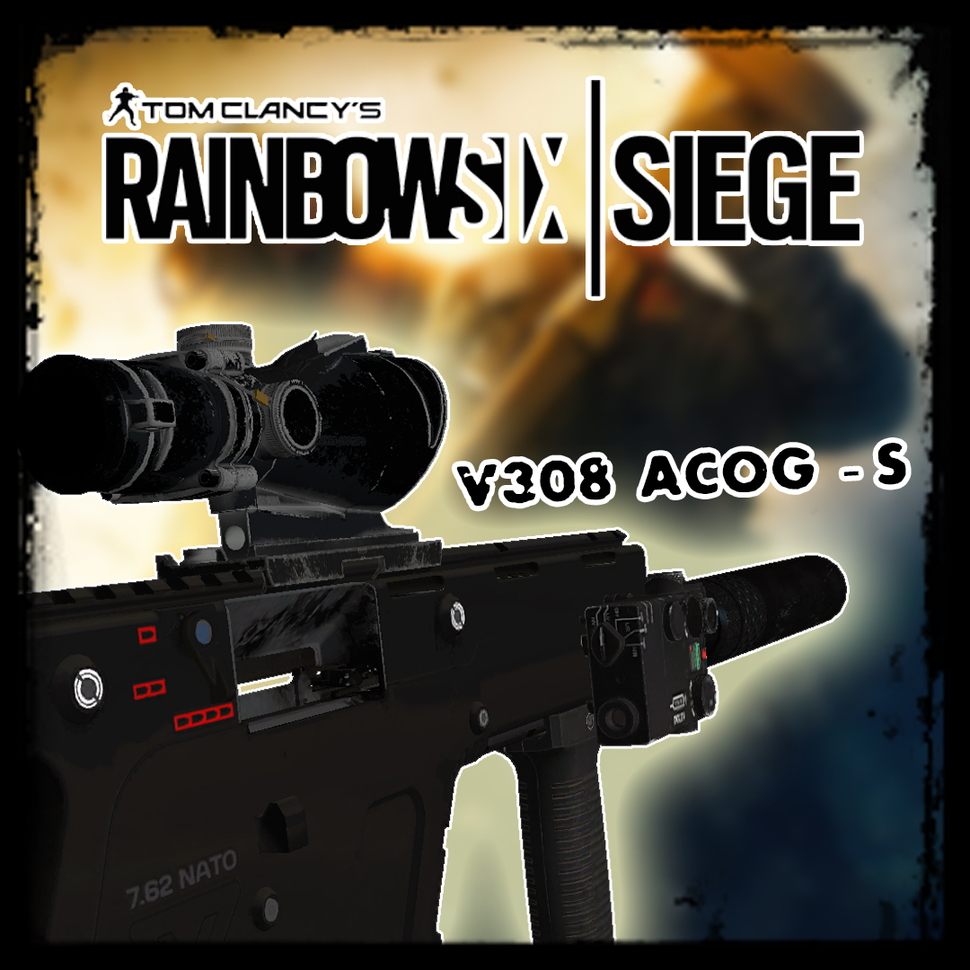 Rainbow Six Siege : V308-S ACOG [SG552]